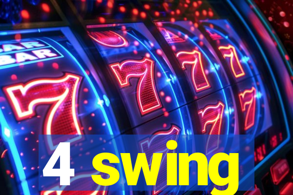 4 swing